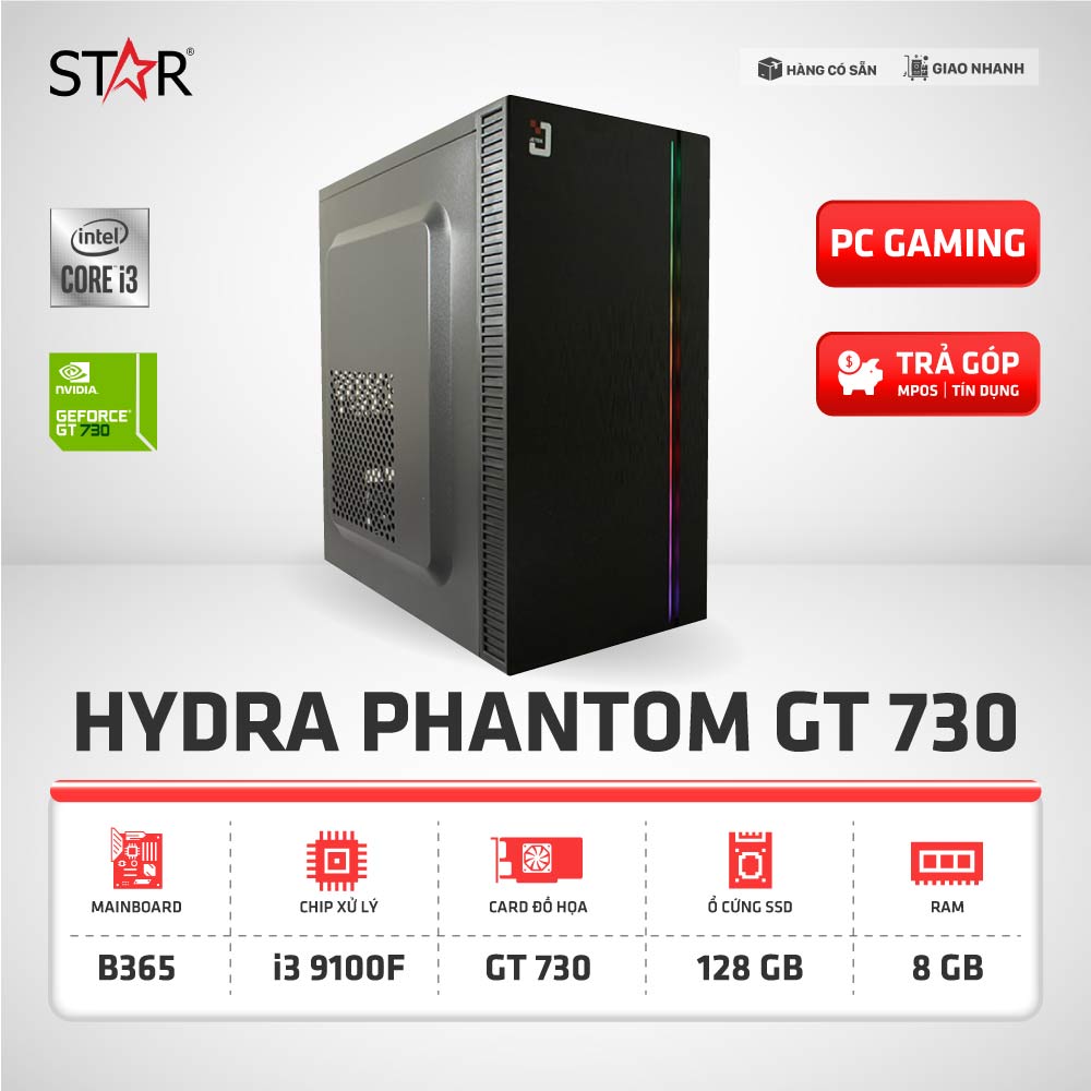 Cấu Hình Gaming HYDRA PHANTOM GT 730 Cấu Hình Gaming HYDRA PHANTOM GT 730
