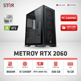 Cấu Hình Gaming METROY RTX 2060